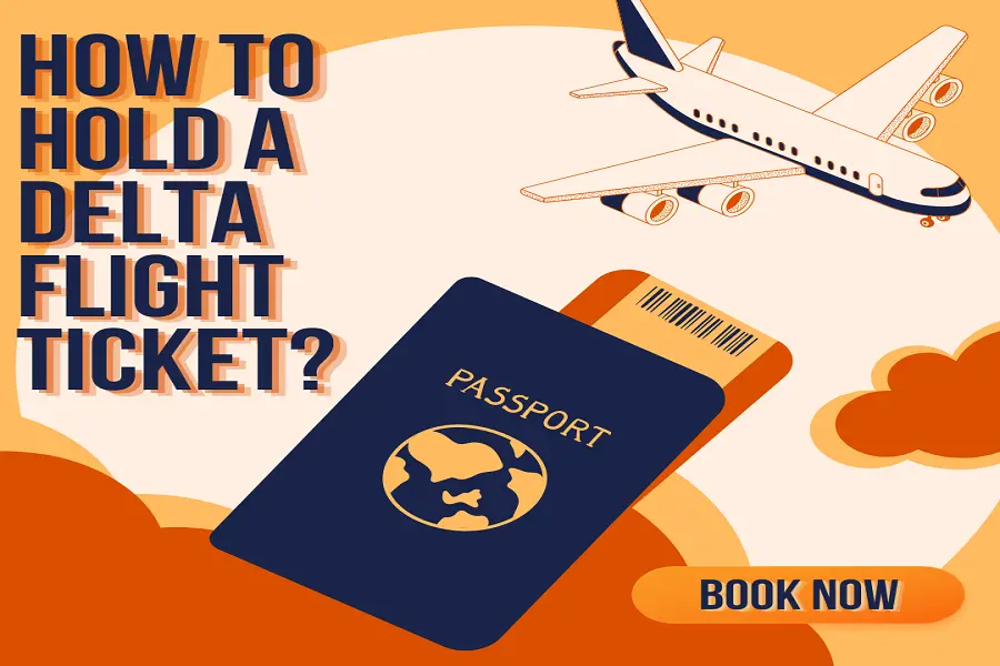 How to Hold a Delta Flight Ticket_20257904947.webp